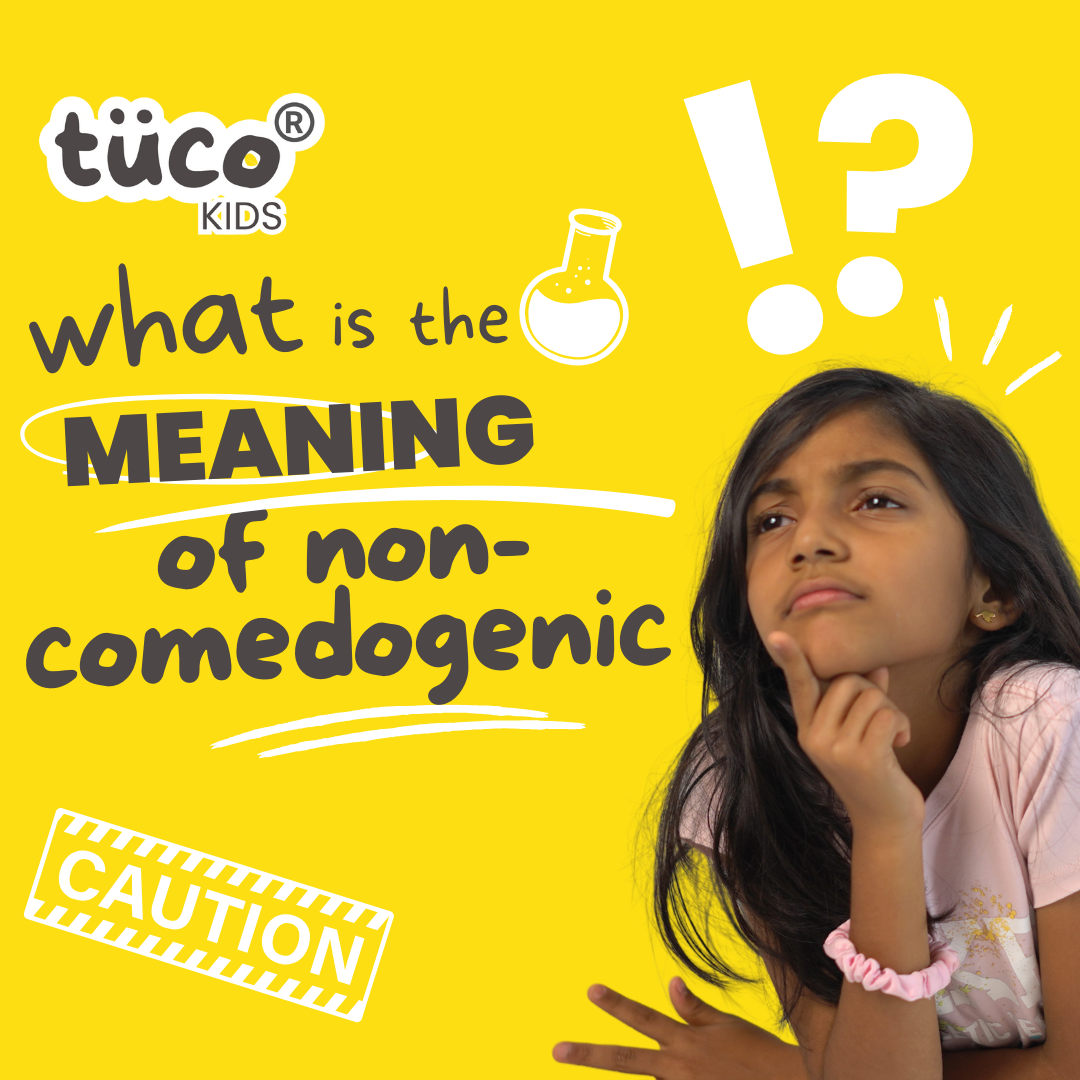 “Non-Comedogenic” – What It Means, Why It Matters for Kids, and How to Spot It