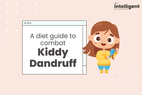 Dandruff diet for kids - Tuco Kids