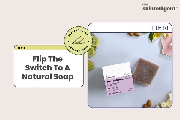Here's What Happens to Your Skin When You Switch to Natural Soap - Tuco Kids