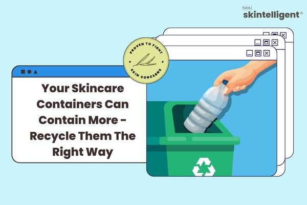 How To Recycle Your Skincare Containers - Tuco Kids
