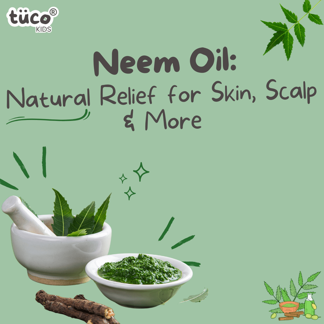 Neem Oil: Uses, Benefits & Side Effects - Tuco Kids