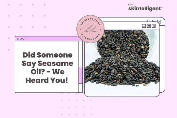 Sesame Oil: Uses, Benefits, and Side Effects - Tuco Kids