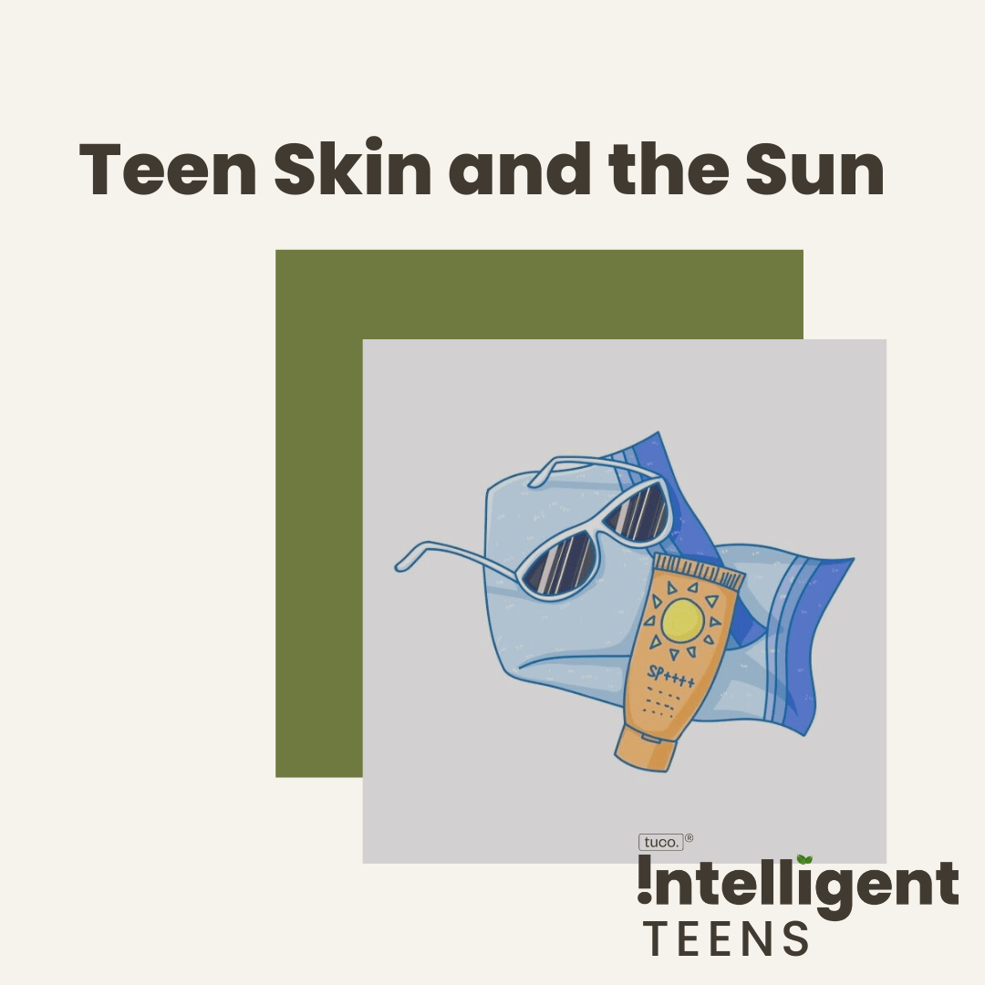 Teen Skin and the Sun: The importance of Sun Protection - Tuco Kids