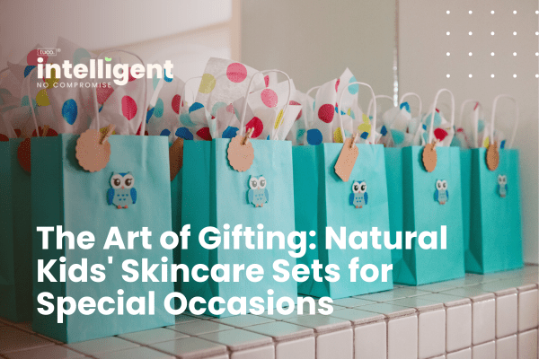 The Art of Gifting: Natural Kids' Skincare Sets for Special Occasions - Tuco Kids