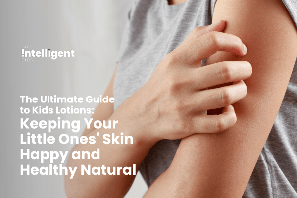 The Ultimate Guide to Kids Lotions: Keeping Your Little Ones' Skin Happy and Healthy - Tuco Kids