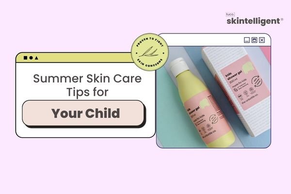 Top Summer Skincare Tips for Babies You Should Not Miss! - Tuco Kids