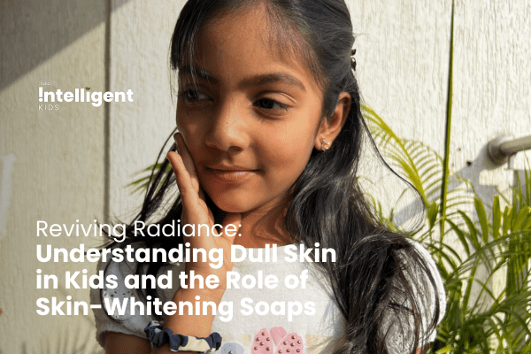Understanding Dull Skin in Kids and the Role of Skin-Whitening Soaps - Tuco Kids