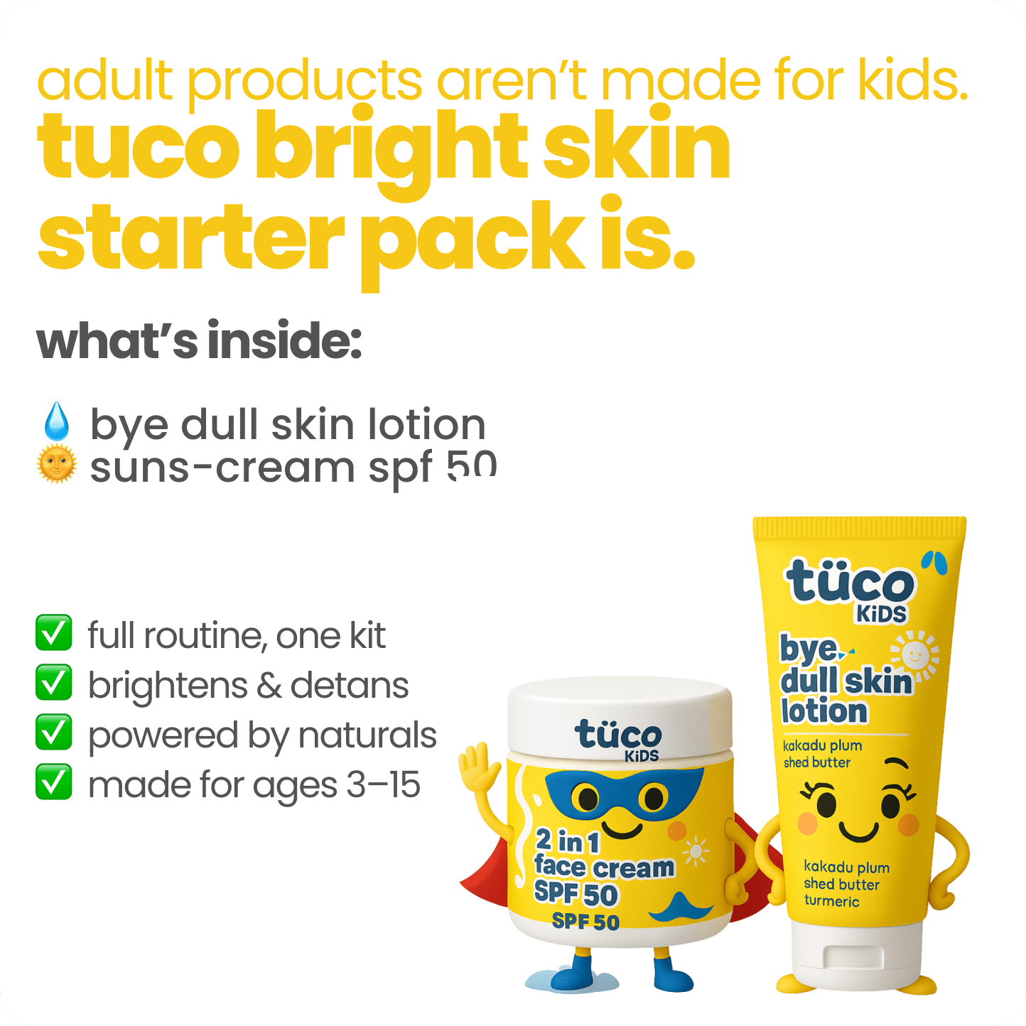 Bye, Dull Skin Kit Lotion + Sunscreen SPF50 - Tuco Kids