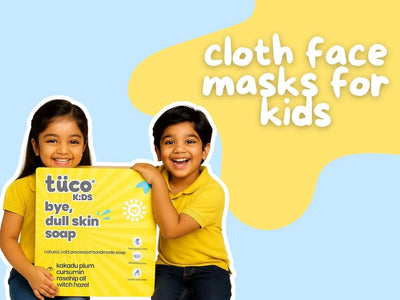 Cloth Face Masks for Kids: Why They Matter Today, How to Use Them and Skin Friendly Care Tips