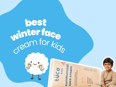 Best Winter Face Cream for Kids