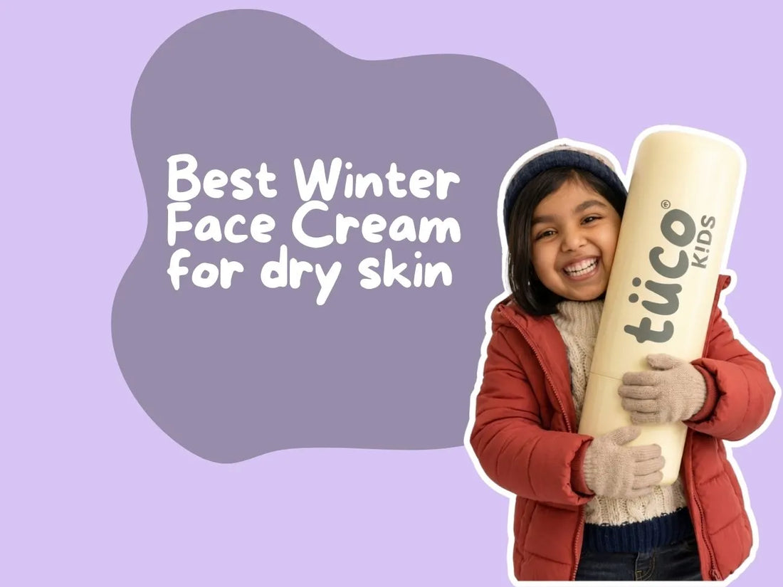 Best Winter Face Cream for Children With Dry Skin and Sensitivity
