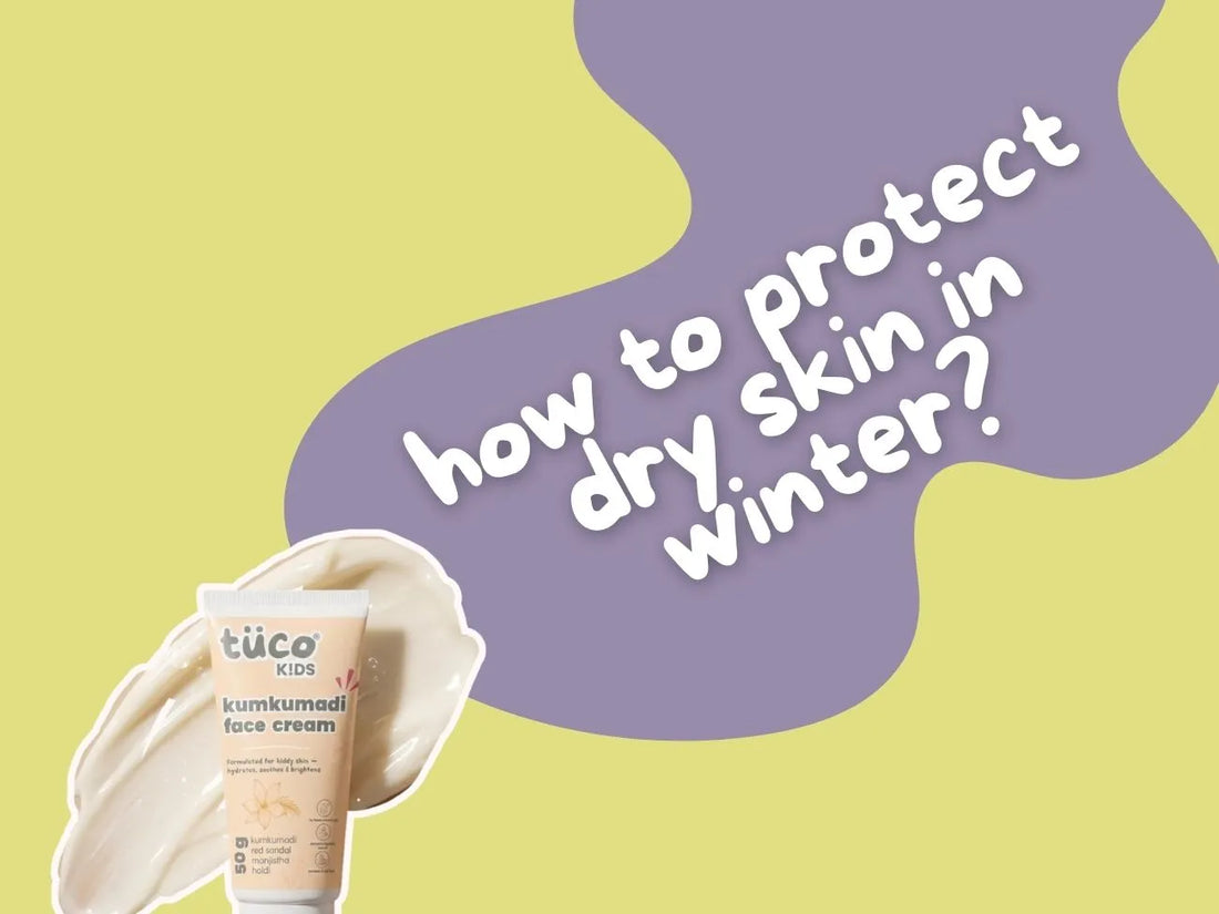 How to Protect Dry Skin in Winter for Kids: Lotions, Layering Techniques and Skincare Basics