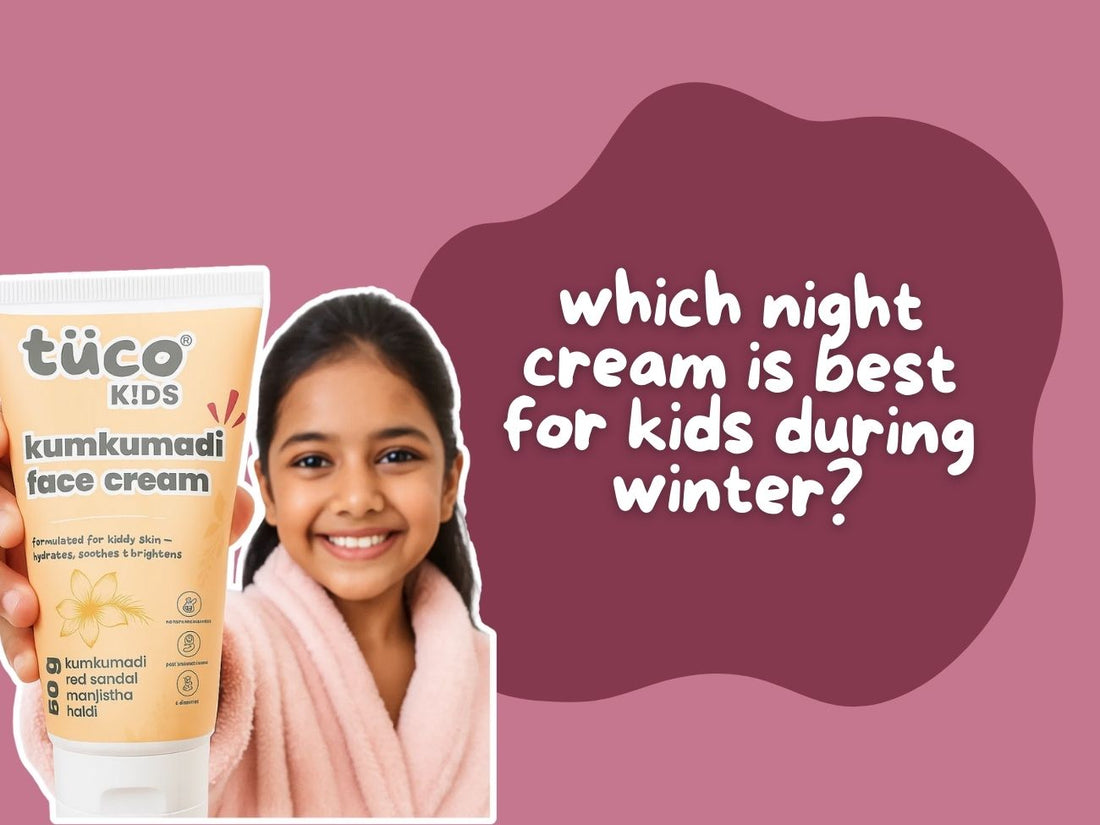 How to Choose the Right Winter Night Cream for Dry Skin in Children