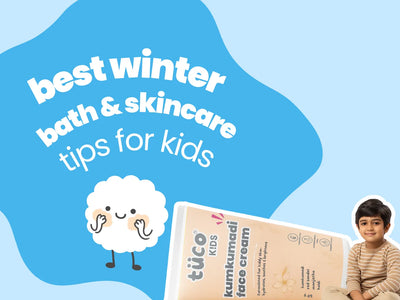 Best Winter Bath & Skincare Tips for Kids