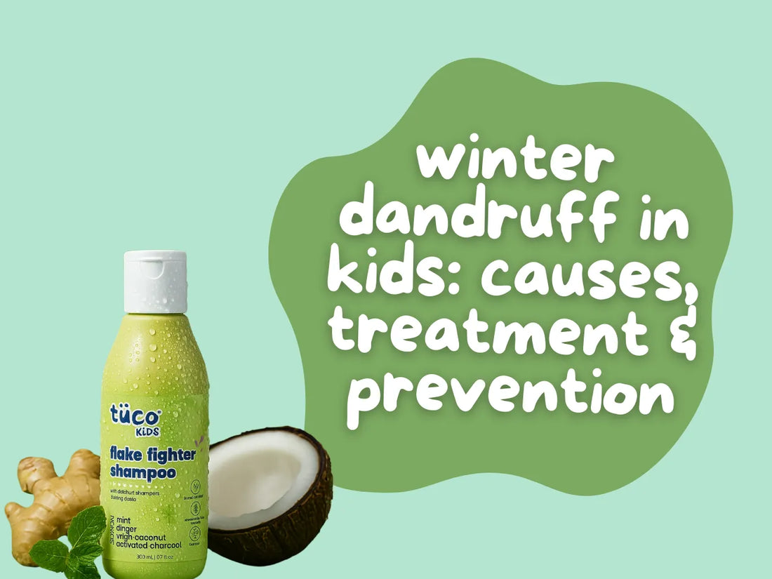 Winter Dandruff in Kids: Causes, Treatment and Prevention Tips