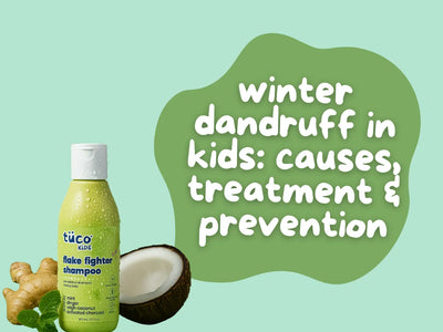 Winter Dandruff in Kids: Causes, Treatment and Prevention Tips