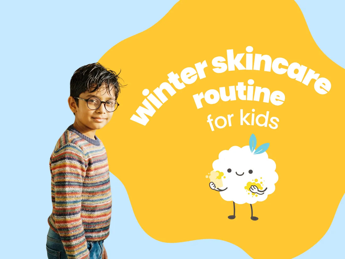 Winter Skincare Routine for Kids: Complete Guide