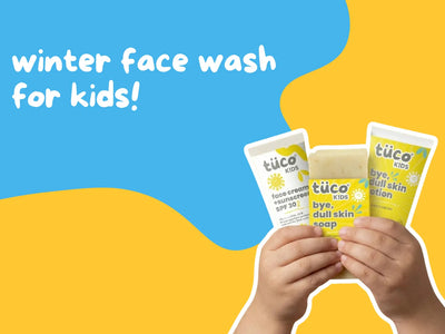 Winter Face Wash for Kids: Morning and Night Routine