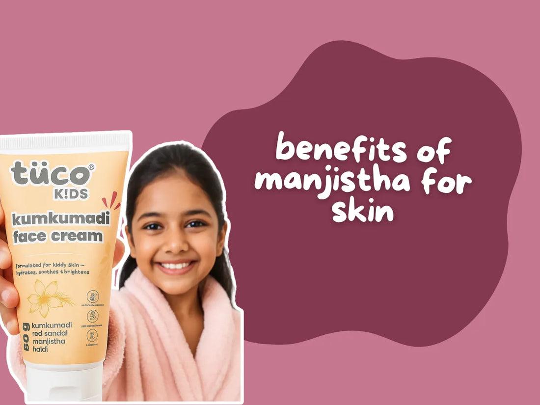 Benefits of Manjistha for Skin and Face and Why It Is Used in Kids Skincare