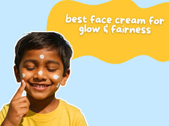 Best Cream for Face Glow and Fairness for Kids’ Skin Care