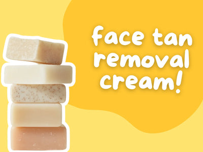 Face Tan Removal Cream and Gentle Care for Kids’ Skin