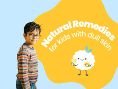 How to Remove Dullness from Kid's Face Naturally