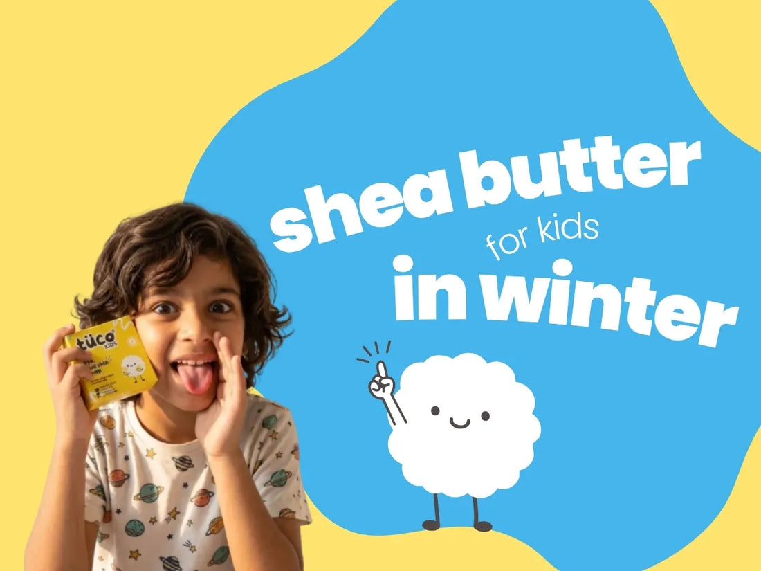 Shea Butter for Kids in Winter: Why It's a Great Natural Moisturizer