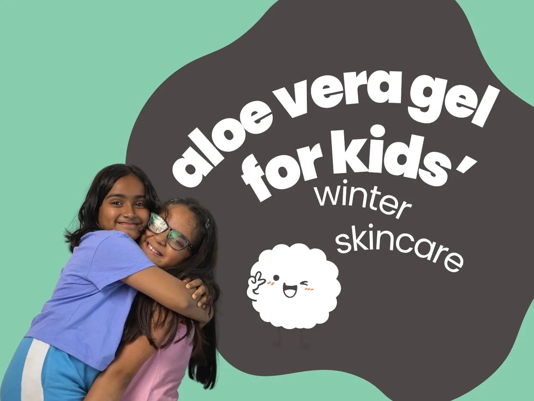 Aloe Vera Gel for Kids' Winter Skin Care: Benefits & DIY Uses