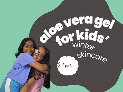 Aloe Vera Gel for Kids' Winter Skin Care: Benefits & DIY Uses