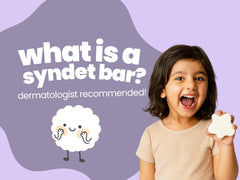 What is a Syndet Bar? Why Indian Dermatologists Recommend It for Kids