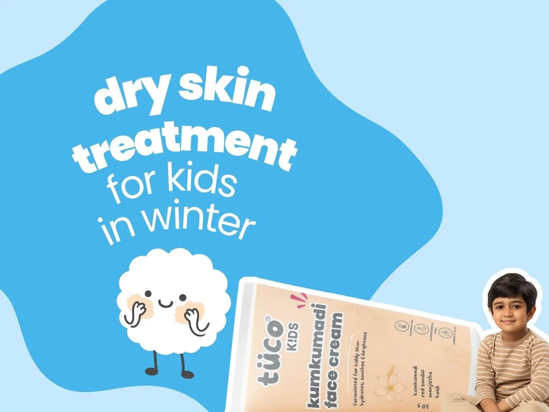 Dry Skin Treatment for Kids: A Complete Winter Guide