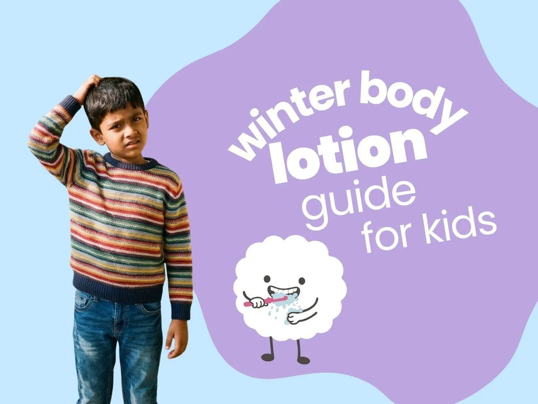 Winter Body Lotion Guide for Kids: What to Look For
