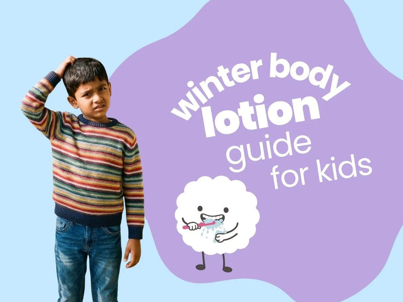 Winter Body Lotion Guide for Kids: What to Look For