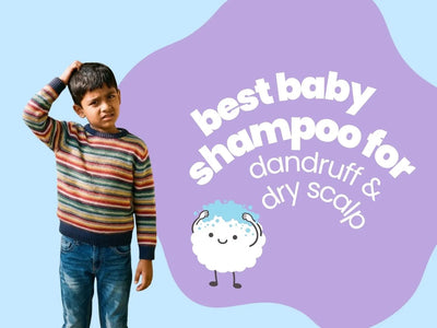 Best Baby Shampoo for Dandruff & Dry Scalp