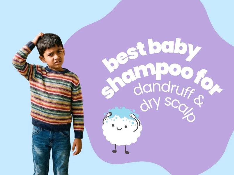 Best Baby Shampoo for Dandruff & Dry Scalp