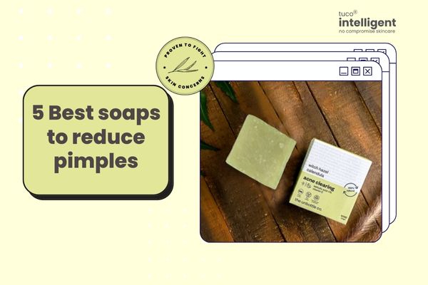 5 Best soaps to reduce pimples