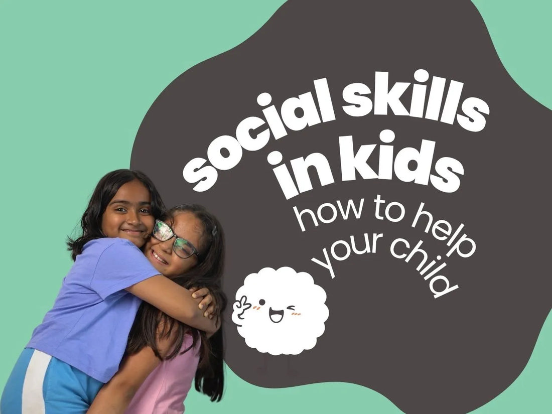 Social Skills for Kids: How to Help Your Child Make Friends