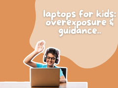 Laptops for Kids: Guiding Digital Learning Without Overexposure