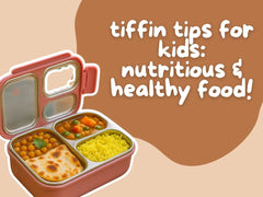 School Tiffin Box Tips for Kids: How to Pack Nutritious and Fun Lunches Every Day