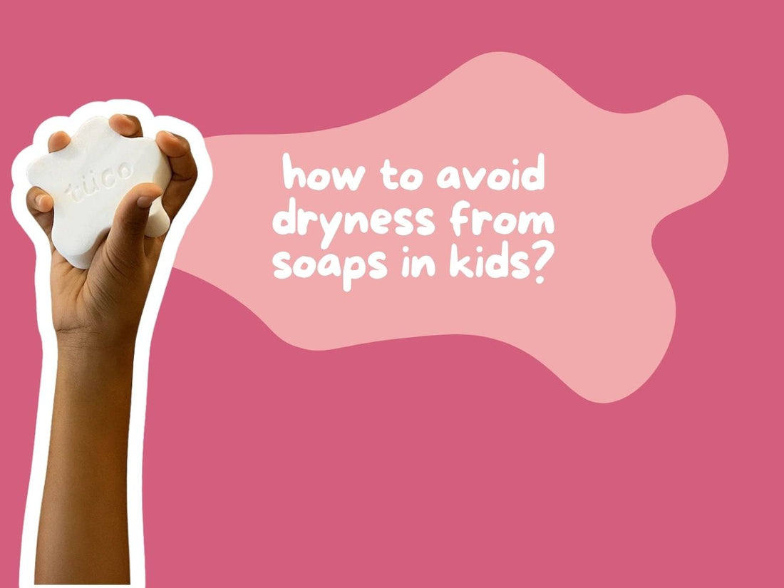 How to Avoid Dryness from Soaps in Kids?
