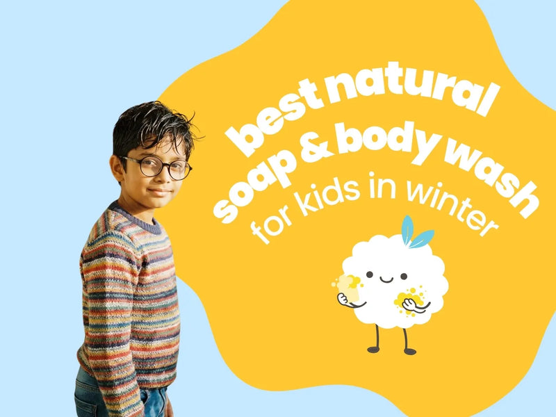 Best Natural Soap & Body Wash for Kids in Winter