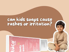 Can Baby or Kids Soap Cause Rashes or Irritation?