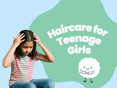 Haircare for Teenage Girls in India: Best Shampoo, Oil & Routine (Ages 10–15)