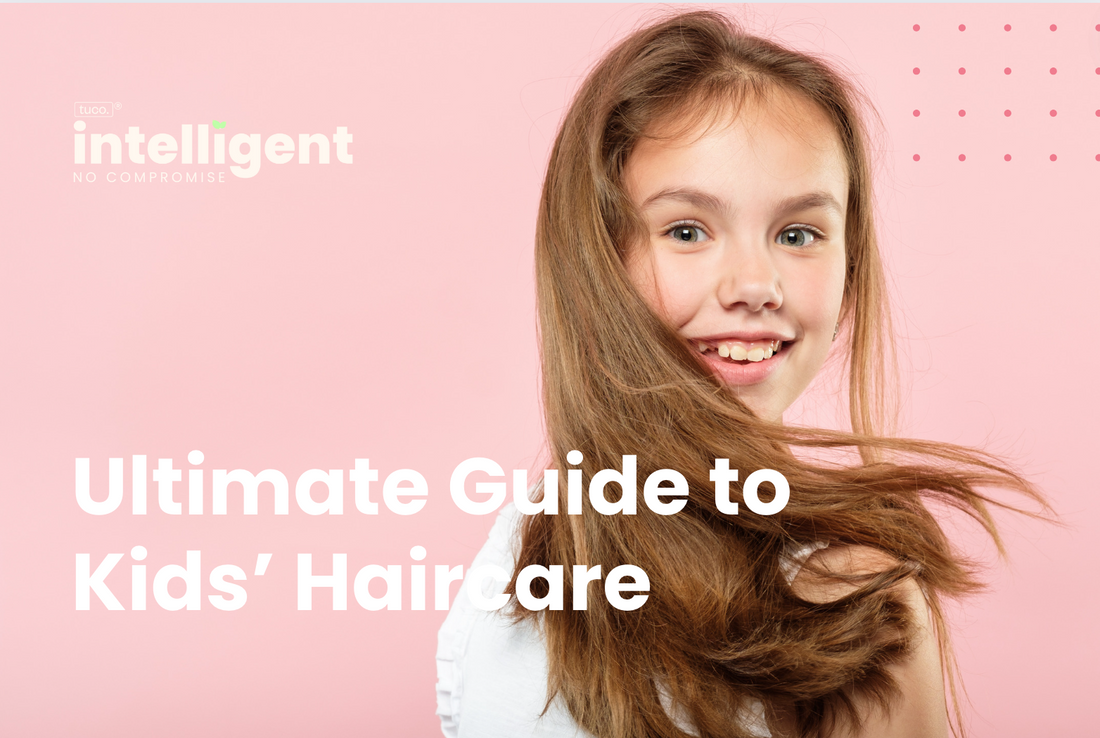 Ultimate Guide to Kids’ Haircare