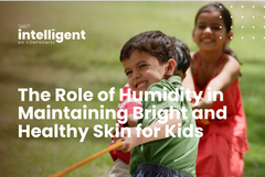 The Role of Humidity in Maintaining Bright and Healthy Skin for Kids