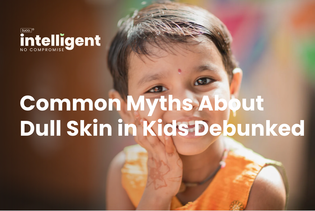 Common Myths About Dull Skin in Kids Debunked