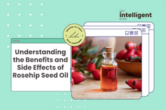 Understanding the Benefits and Side Effects of Rosehip Seed Oil