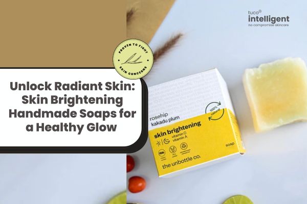 Unlock Radiant Skin: Skin Brightening Handmade Soaps for a Healthy Glow