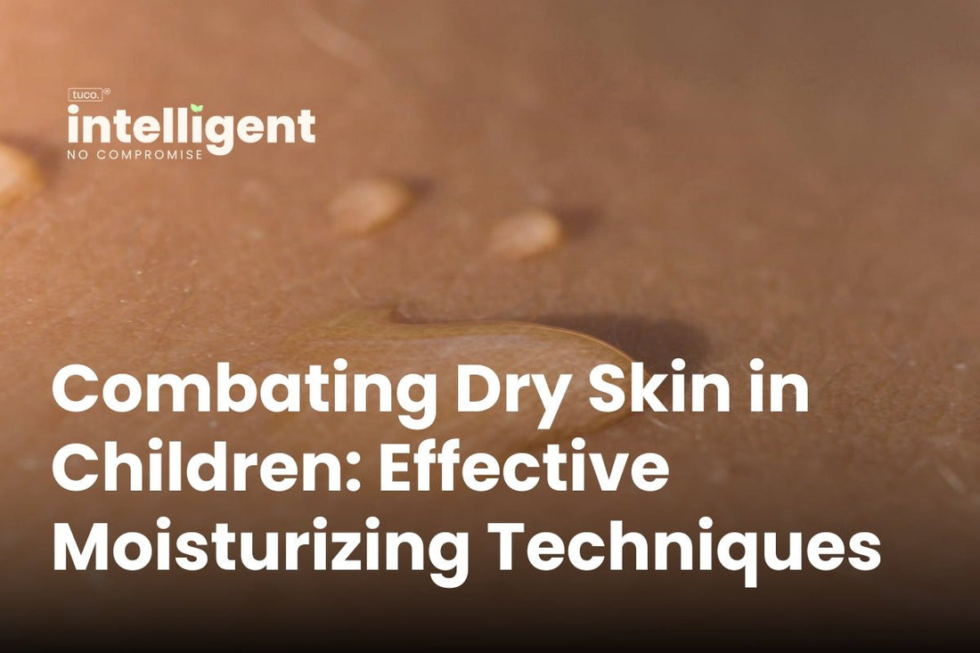 Combating Dry Skin in Children: Effective Moisturizing Techniques - Tuco Kids
