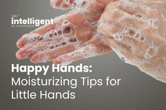 Happy Hands: Moisturizing Tips for Little Hands